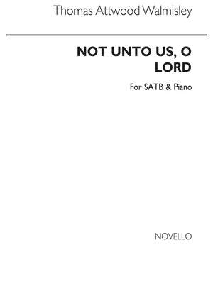 Thomas Attwood Walmisley: Not Unto Us O Lord