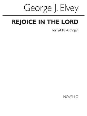 George J. Elvey: Rejoice In The Lord