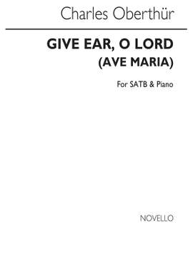 Charles Oberthur: Give Ear O Lord (Ave Maria)
