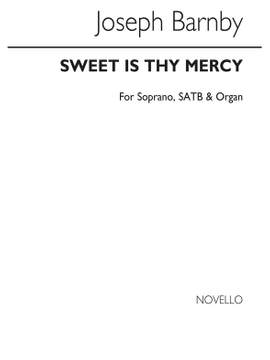 Joseph Barnby: Sweet Is Thy Mercy