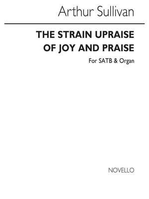 Arthur Seymour Sullivan: The Strain Upraise Of Joy And Praise