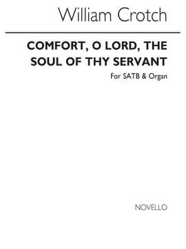 William Crotch: Comfort, O Lord, The Soul Of Thy Servant