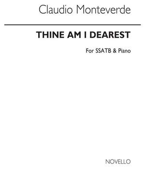Claudio Monteverdi: Manteverde Thine Am I Dearest S