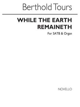 Berthold Tours: While The Earth Remaineth