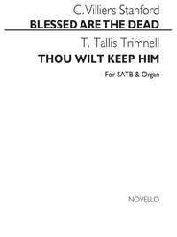 Charles Villiers Stanford_T.T. Trimnell: Blessed Are The Dead & Thou Wilt Keep Him