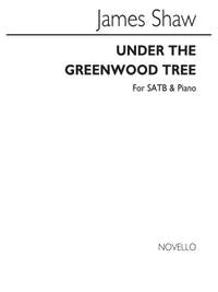 James Shaw: Under The Greenwood Tree