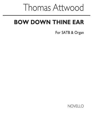 Thomas Attwood: Bow Down Thine Ear