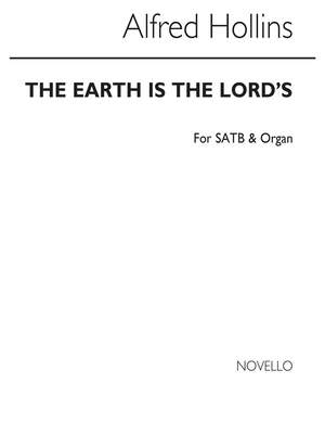 Alfred Hollins: The Earth Is The Lord's Satb/Organ