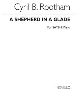 Cyril Bradley Rootham: A Shepherd In A Glade