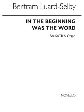 Bertram Luard-Selby: In The Beginning Was The Word