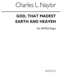 Charles L. Naylor: God That Madest Earth And Heaven