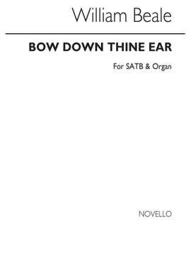 William Beale: Bow Down Thine Ear (Edited By A.H.Mann)
