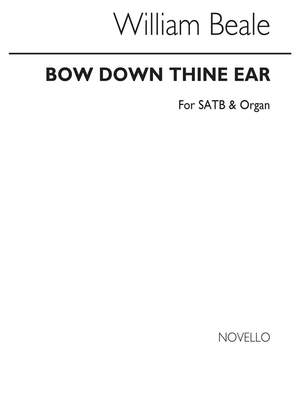 William Beale: Bow Down Thine Ear (Edited By A.H.Mann)