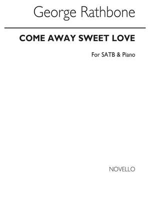 George Rathbone: Come Away Sweet Love