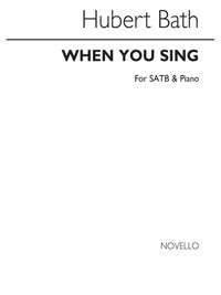 Hubert Bath: When You Sing
