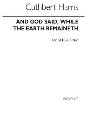 Cuthbert Harris: And God Said While The Earth Remaineth