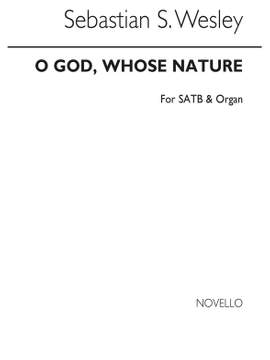 Samuel Wesley: O God Whose Nature
