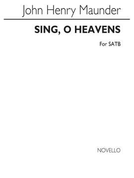 John Henry  Maunder: Sing, O Heavens