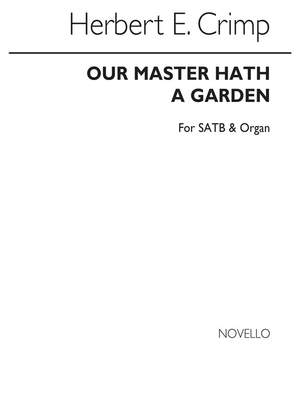 Herbert E. Crimp: Our Master Hath A Garden