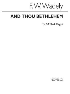 Frederick W. Wadely: And Thou Bethlehem