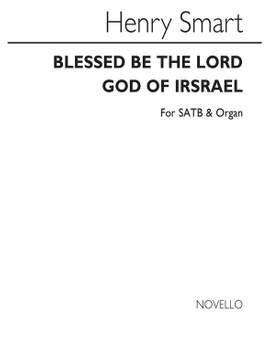 Henry Smart: Blessed Be The Lord God Of Israel