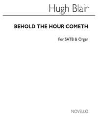 Hugh Blair: Behold The Hour Cometh