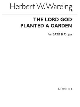 Herbert W. Wareing: The Lord God Planted A Garden