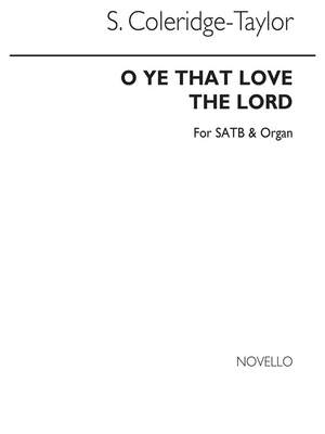 Samuel Coleridge-Taylor: O Ye That Love The Lord