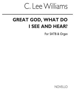 C. Lee Williams: Great God, What Do I See And Hear?