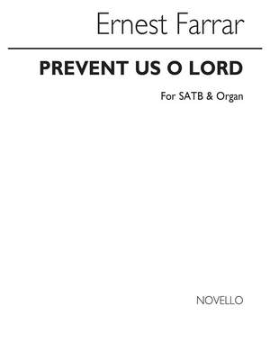 Ernest Farrar: Prevent Us O Lord