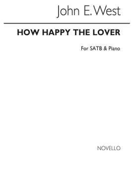 John E. West: How Happy The Lover