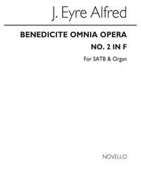 Alfred J. Eyre: Benedicite Omnia Opera (No.2) In F
