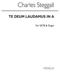 Charles Steggall: Te Deum Laudamus In A