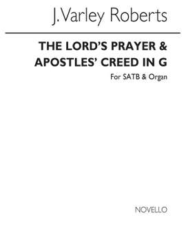 J. Varley Roberts: The Lord`s Prayer & Apostles` Creed In G