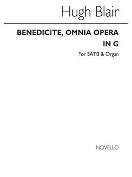 Hugh Blair: Benedicite Omnia Opera In G