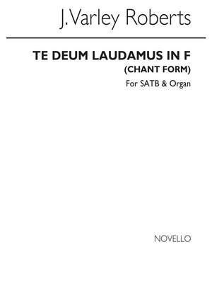 J. Varley Roberts: Te Deum Laudamus In F