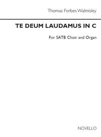 Thomas Forbes Walmisley: Te Deum Laudamus In C