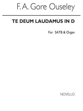 F.A. Gore Ouseley: Te Deum Laudamus In D