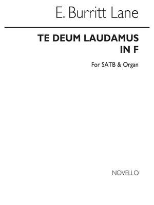 E. Burritt Lane: Te Deum Laudamus In F Satb/Organ
