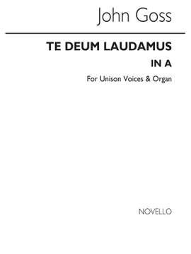 John Goss: Te Deum Laudamus In A