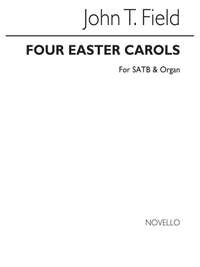John Thomas Field: Four Easter Carols (See Text)