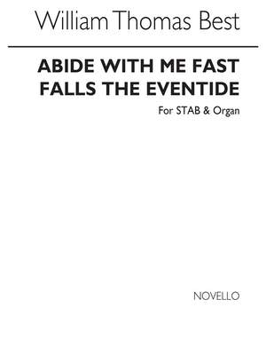 W.T. Best: Abide With Me! Fast Falls The Eventide