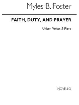 Myles B. Foster: Faith Duty And Prayer