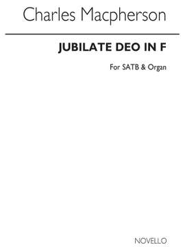Charles Macpherson: Jubilate Deo In F Satb/Organ
