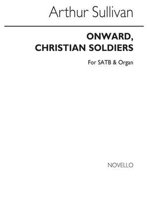 Arthur Seymour Sullivan: Onward Christian Soldiers