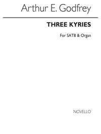 Arthur E. Godfrey: Three Kyries Satb/Organ