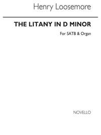 Henry Loosemore: The Litany In D Minor Satb/Organ