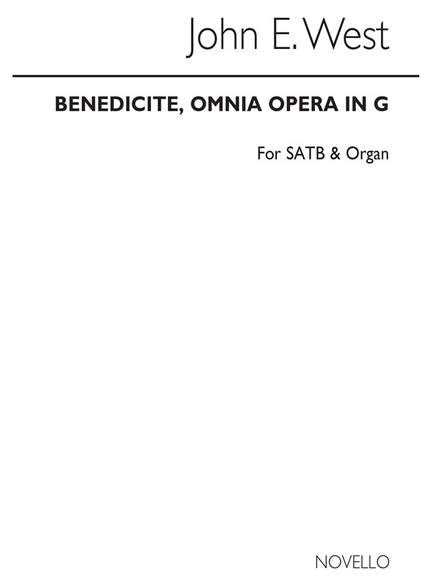 John E. West: Benedicite Omnia Opera In G