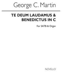 George C. Martin: Te Deum Laudamus And Benedictus In C