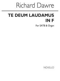 Richard Dawre: Te Deum Laudamus In F